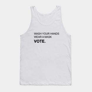 Wash Your Hands Wear Mask and Vote Tank Top